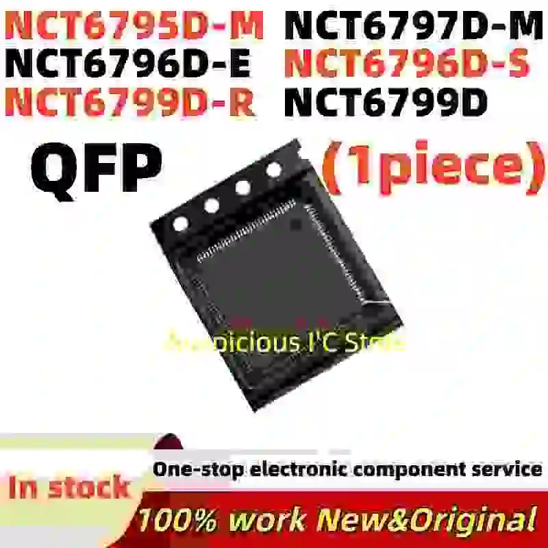 (1pcs) NCT6796D-E NCT6796D-S NCT6799D-R NCT6795D-M NCT6797D-M NCT6799D NCT6795D M NCT6797D M NCT6799D R NCT6796D E S QFP