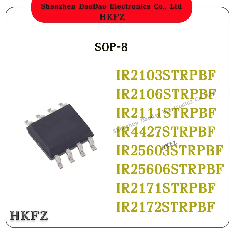 

10Pcs IR2103STRPBF IR2106S IR2111S IR4427S IR25603S IR25606S IR2171S IR2172S TRPBF IR SOP-8 Bridge Driver Chip New Original