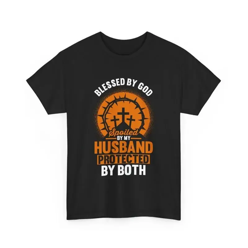 Religious Christian Blessed by God Spoiled My T shirt
