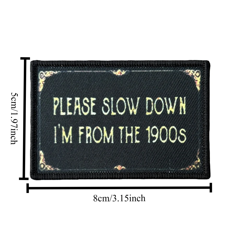 Parche táctico Please Slow Down I'm From 1900's moral mochilas ropa - imagen 3