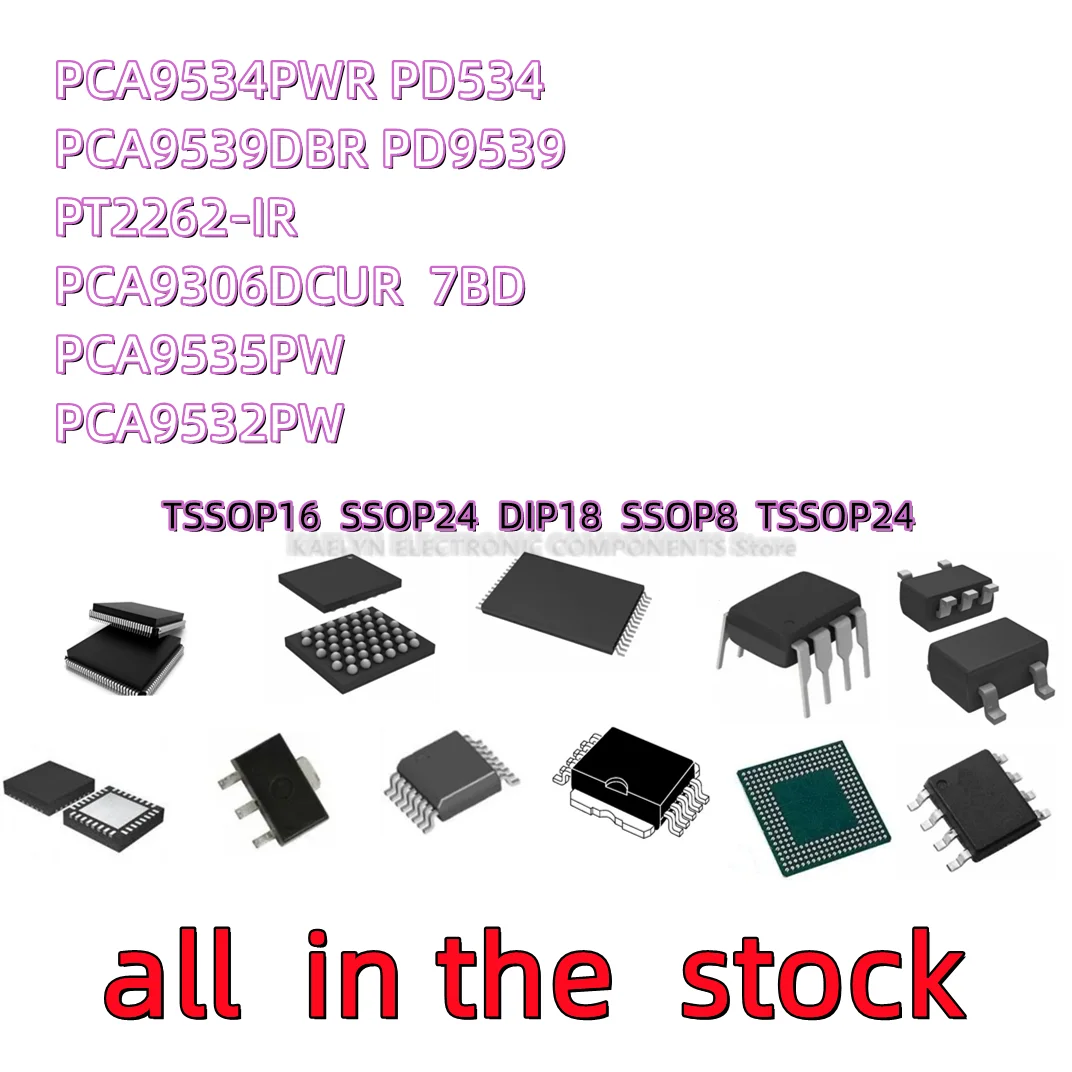 

10 шт. PCA9534 PCA9534PWR PD534 PCA9539DBR PD9539 PT2262-IR DIP18 PCA9306DCUR 7BD SSOP8 PCA9535PW PCA9532PW PCA9532