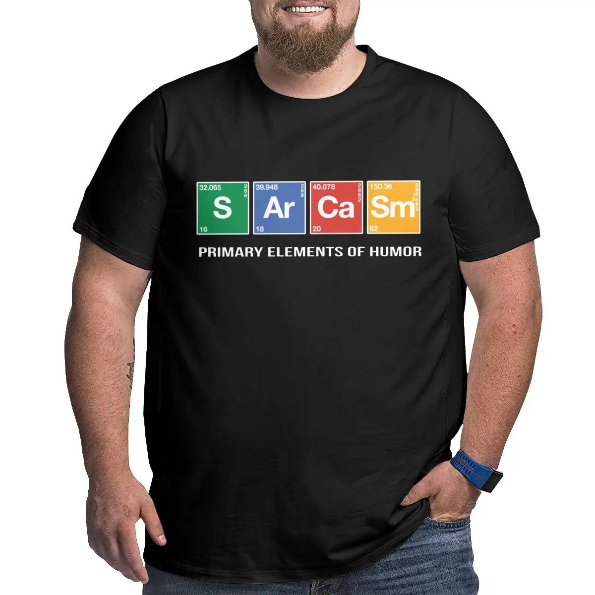 

Men's Sarcasm Primary Element Of Humor 100% Cotton printed Tops men clothing O Neck Big Tall Tee Shirt Large 4XL 5XL 6XL T-Shirt