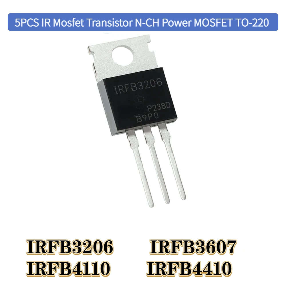 5PCS IR Mosfet Transistor IRFB3206 IRFB3607 IRFB4110 IRFB4410 N-CH Power MOSFET TO-220 package