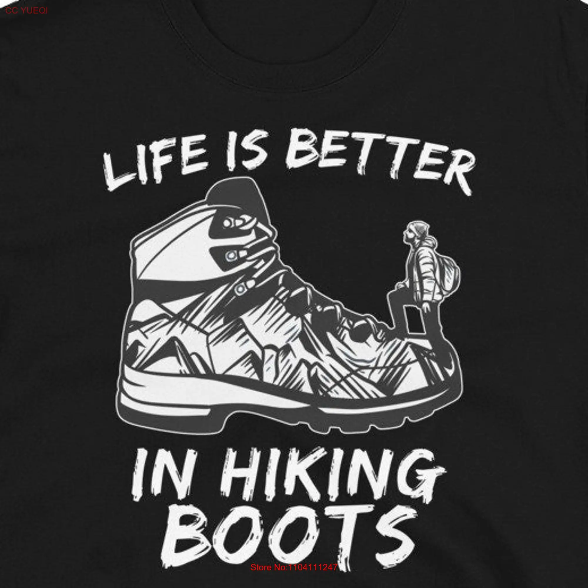 Life Is Better In Hiking Boots T Shirt Lover Adventure Mountain Climbing Outdoors long or short sleeves