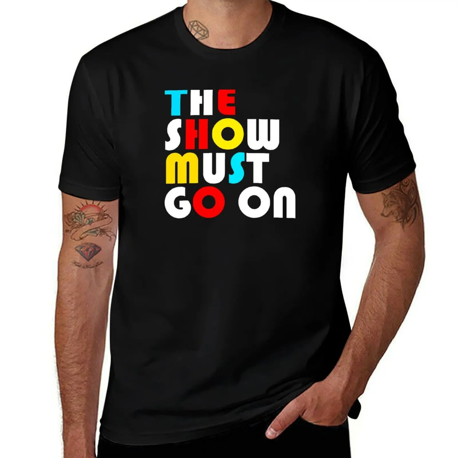 

The Show Must Go On T-Shirt Plus Size Short Sleeve T-Shirt