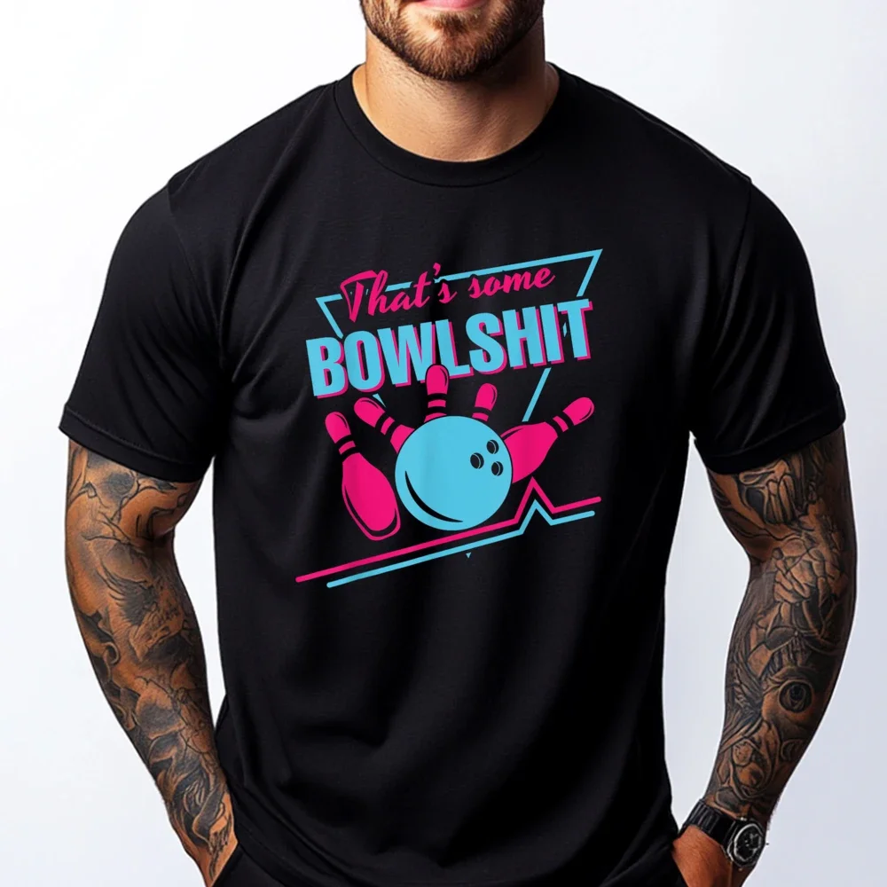 That Some Bowlshit Ball Pins Strike Spilt Funny Bowling Team  Shirt Tshirts MenAnime Graphic T-shirts for Men Clothing Wome