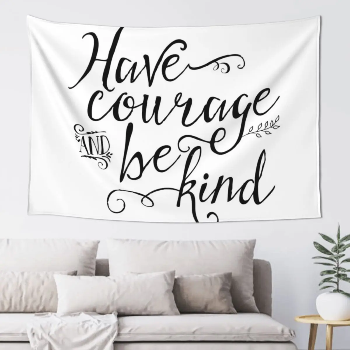 

Have Courage and Be Kind (BW) Tapestry Bathroom Decor Decorative Wall Murals Carpet Wall Home Decorating Tapestry