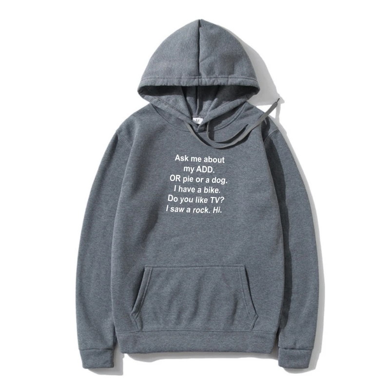 

Hoodies Ask Me Abou My ADD Funny Attention Defici Warm Outerwear Sweatshir Hoody SweaSweatSweatshir Hoody