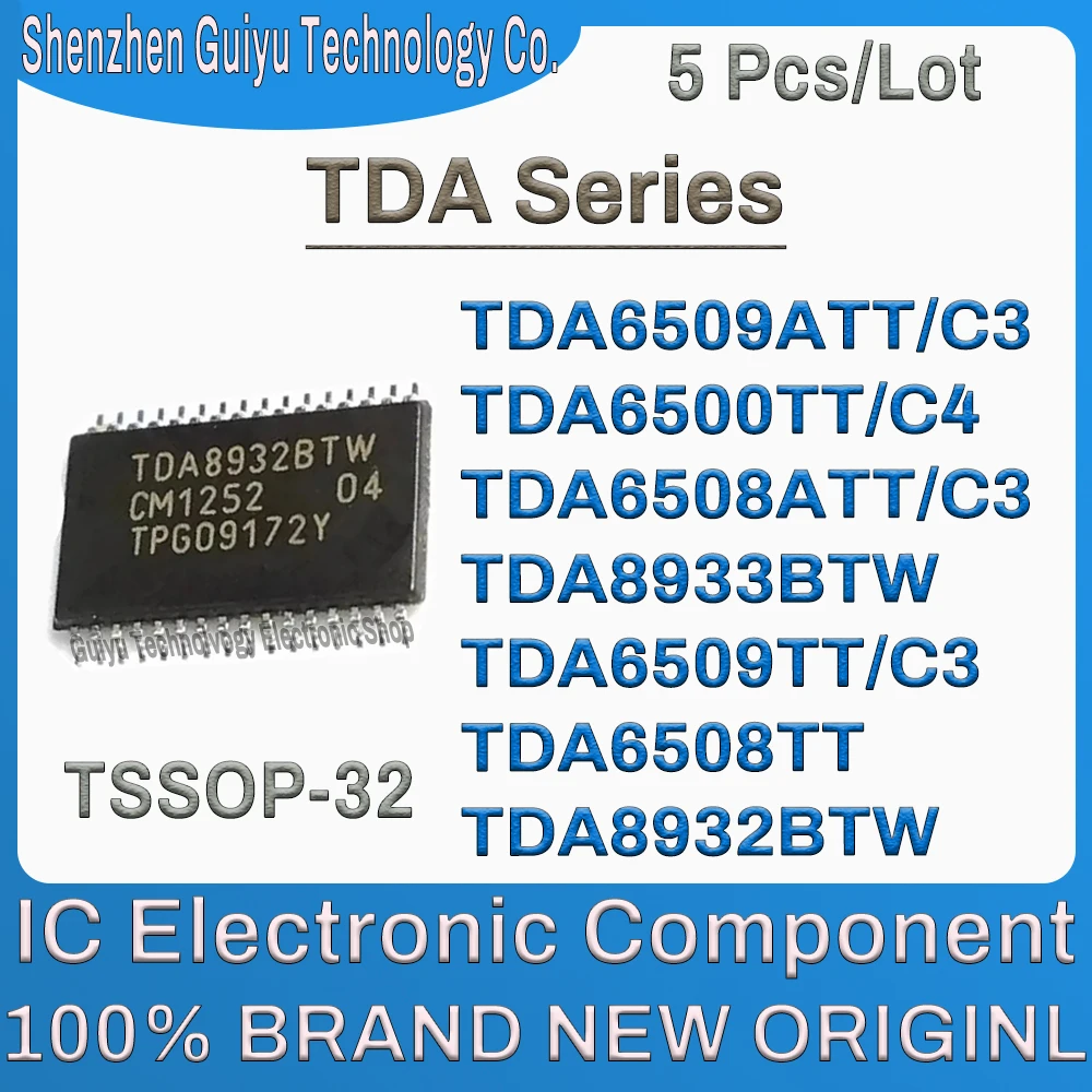 5 Pcs/Lot TDA8932BTW TDA6508TT TDA6509TT/C3 TDA8933BTW TDA6508ATT/C3 TDA6500TT/C4 TDA6509ATT/C3 TDA8932 TDA TSSOP32 IC MCU Chip