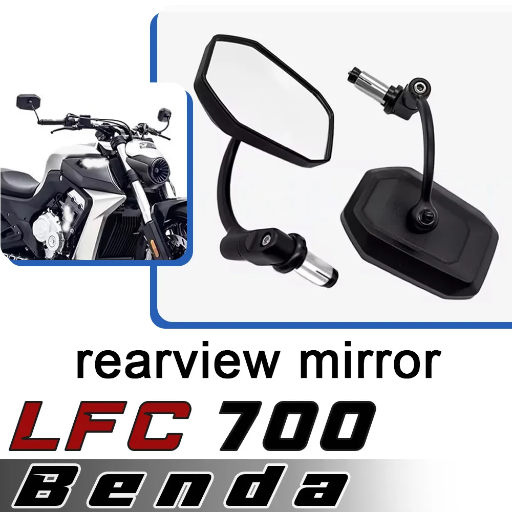 For BENDA LFC 700 original rearview mirror reflector motorcycle handlebar mirror reversing mirror accessories for benda lfc 700