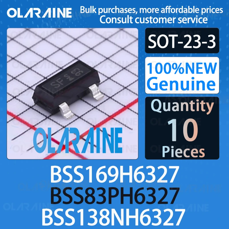 

10Pcs BSS138NH6327 BSS169H6327 BSS83PH6327 SOT-23-3 100%New Transistor MOSFET P-N-Channel 60V 230mA