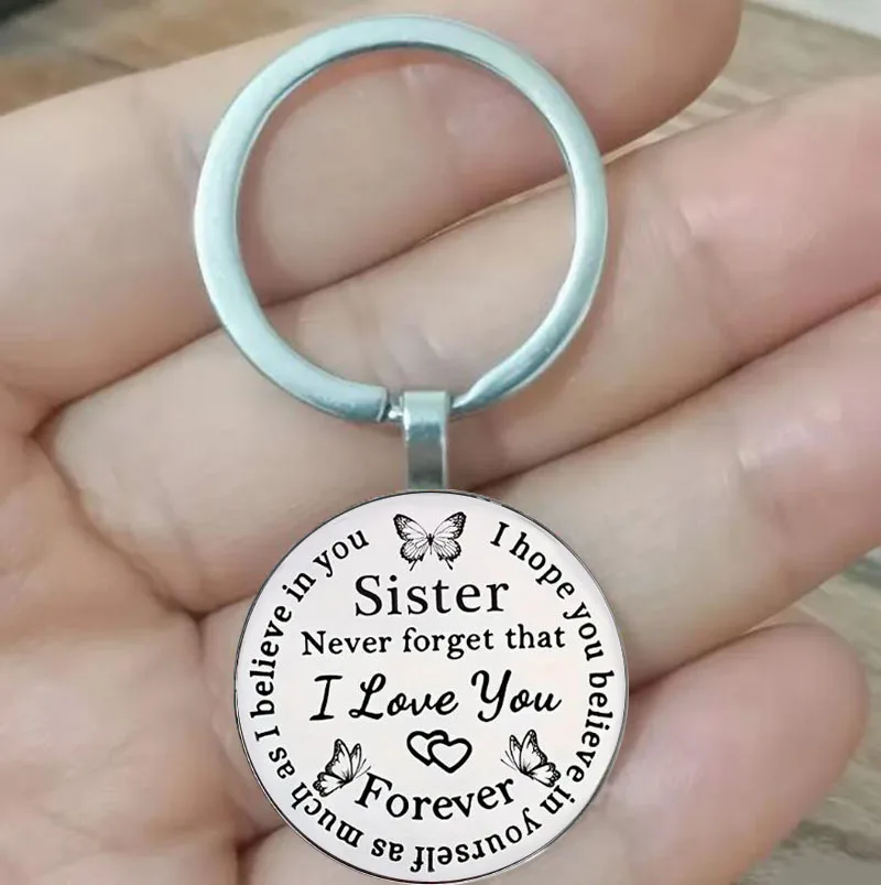 Sister will never forget that I love you. Keychain, alloy keychain, wallet, birthday, graduation gift, for sister's best friend