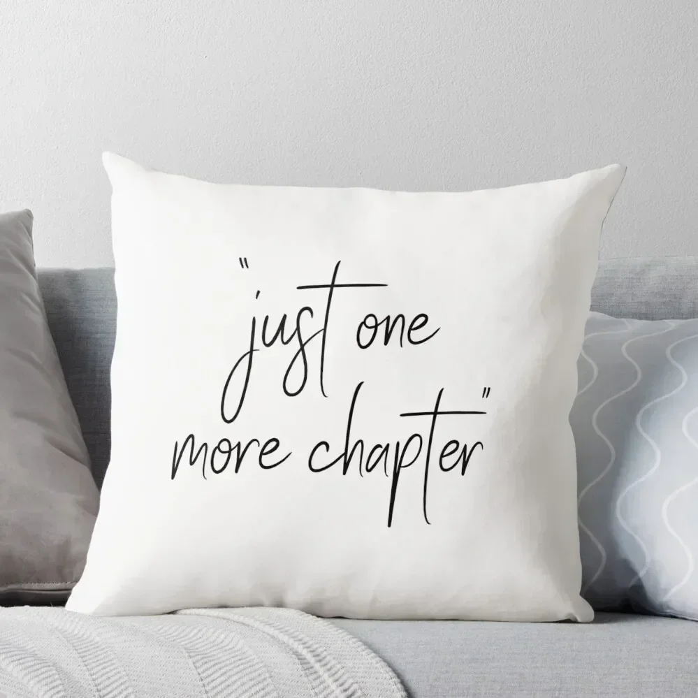 

Just One More Chapter - Bookworm Struggles Throw Pillow Luxury Cushion Cover Luxury Room Decorative Cushions pillow
