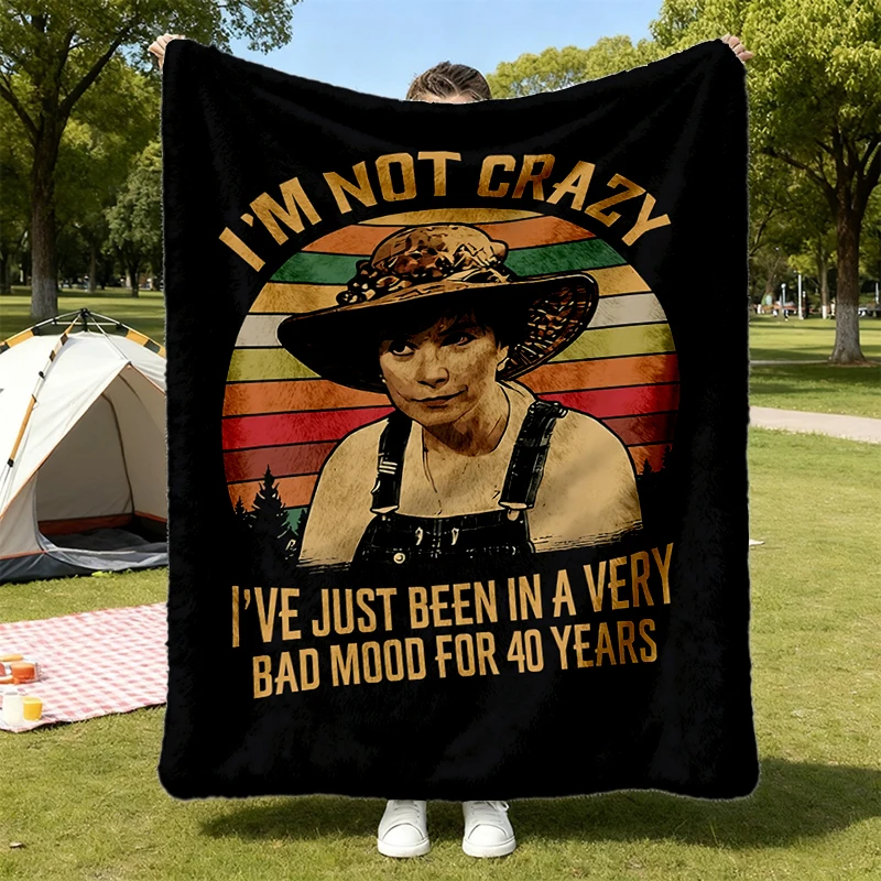 Steel Magnolias I'm Not Crazy I've Just Been In A Very Bad Mood T, Flannel Blanket, Steel Magnolias T, Flannel Throw