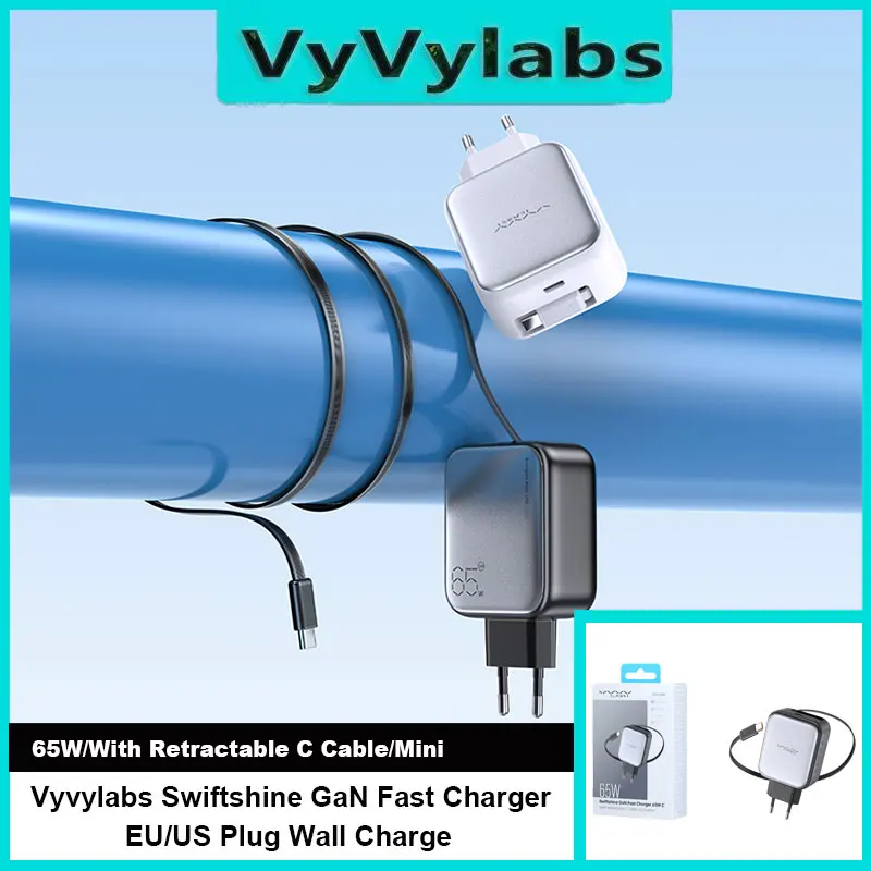 

Vyvylabs GaN 65W Type-C Fast Charger EU/US Plug Charger Mini Wall Charger With Retractable C Cable Travel Charger
