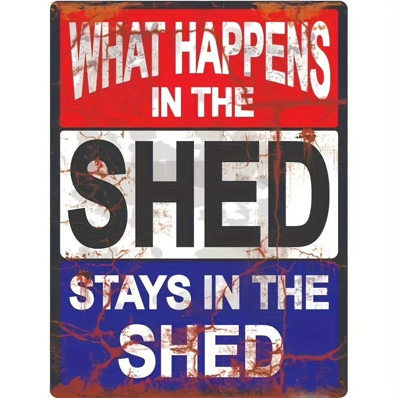 What Happens in The SHED Stays in The SHED