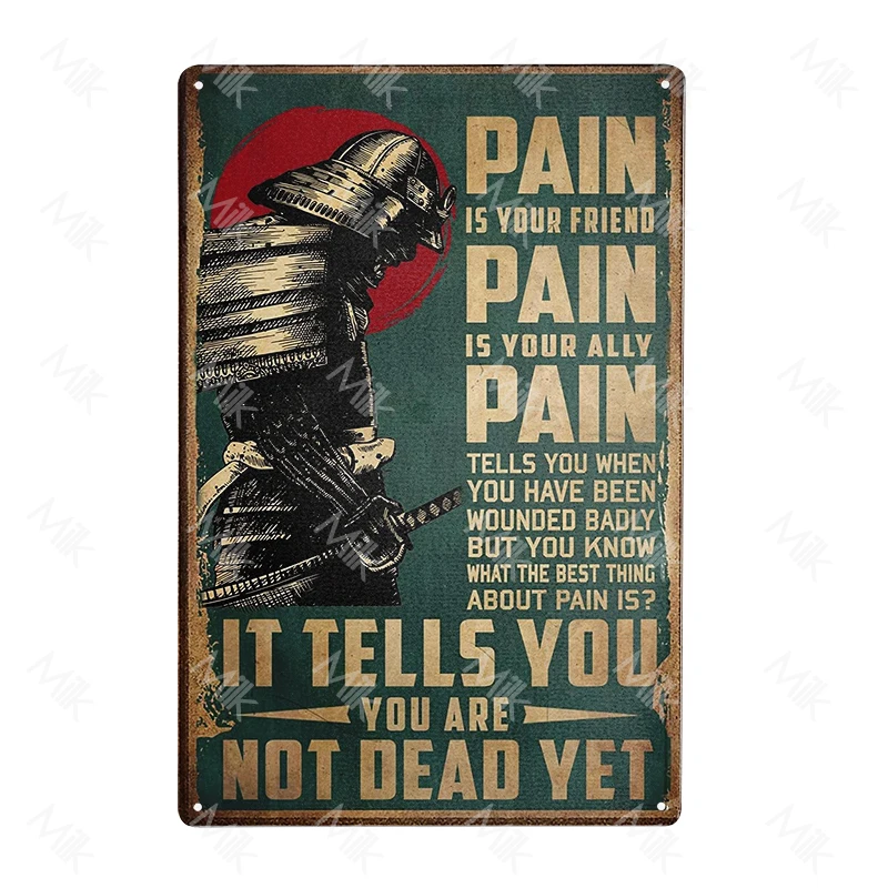 Metal Tin Sign 8 X 12 Inches Pain Is Your Friend Pain Is Your Ally It Tells You You Are Not Dead Yet Home Decoration Art Poster