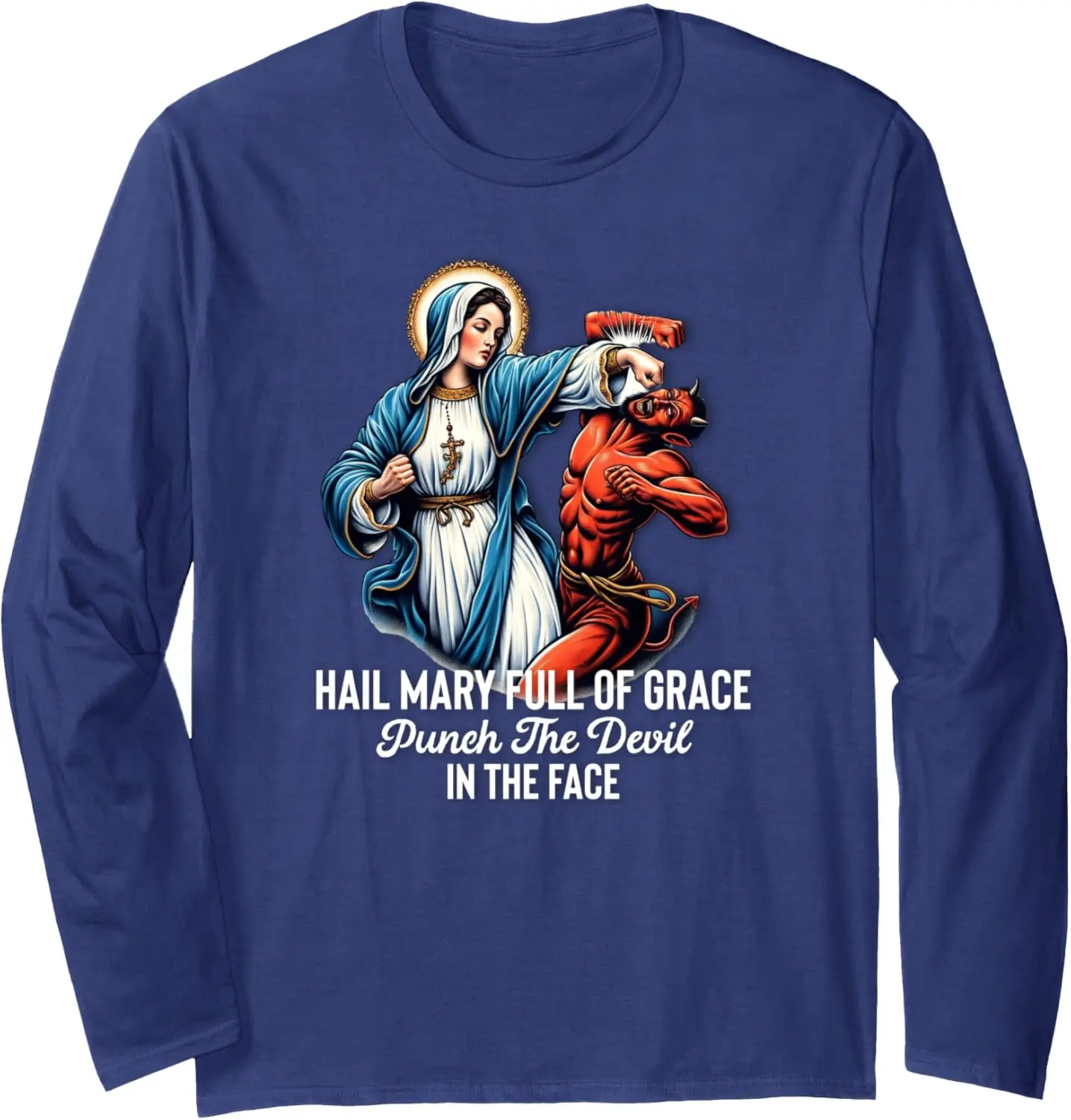 Hail Mary Full of Grace Punch The Devil in The Face Catholic T-Shirt 100% Cotton O-Neck Short Sleeve Summer Casual Mens T-shirt
