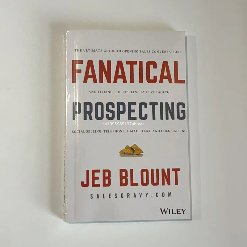 Fanatical Prospecting: The Ultimate Guide to Opening Sales Conversations and Filling the Pipeline by Leveraging
