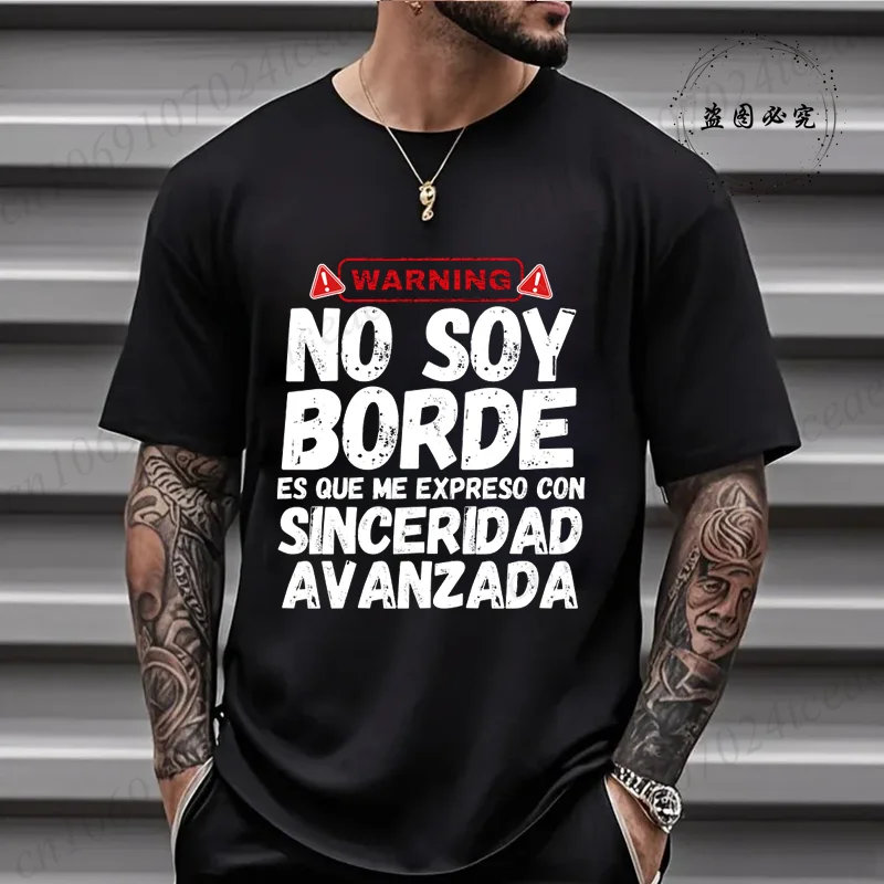 No Soy Borde Soy De Siceridad Avanzada Printed Summer Men Women Street Personality Fun T-Shirt Fashion Casual Sports Top Shirt