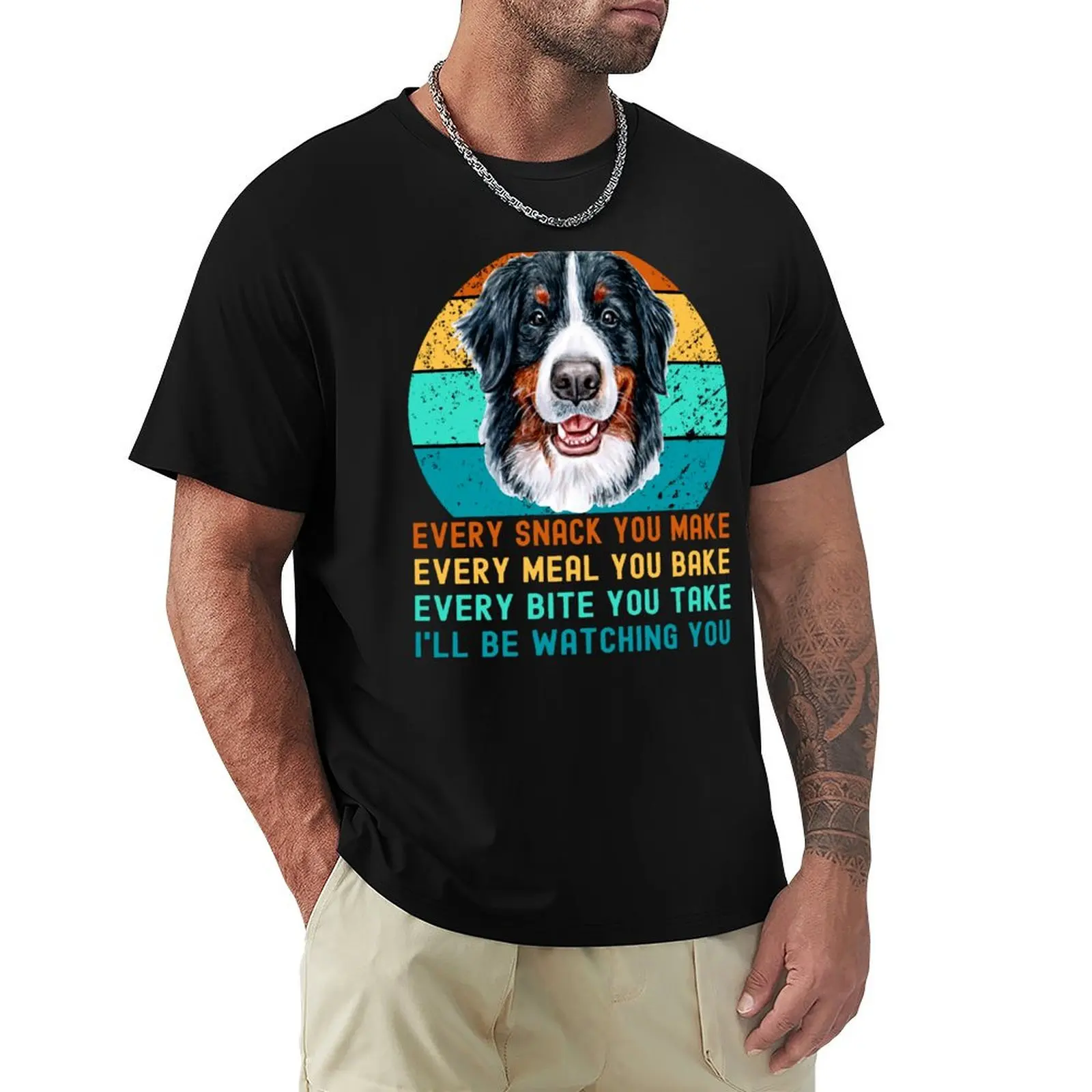 Bernese Mountain Dog I'll Be Watching You Every Snack You Make T-Shirt Soft Basic Cotton Short Sleeve Tee