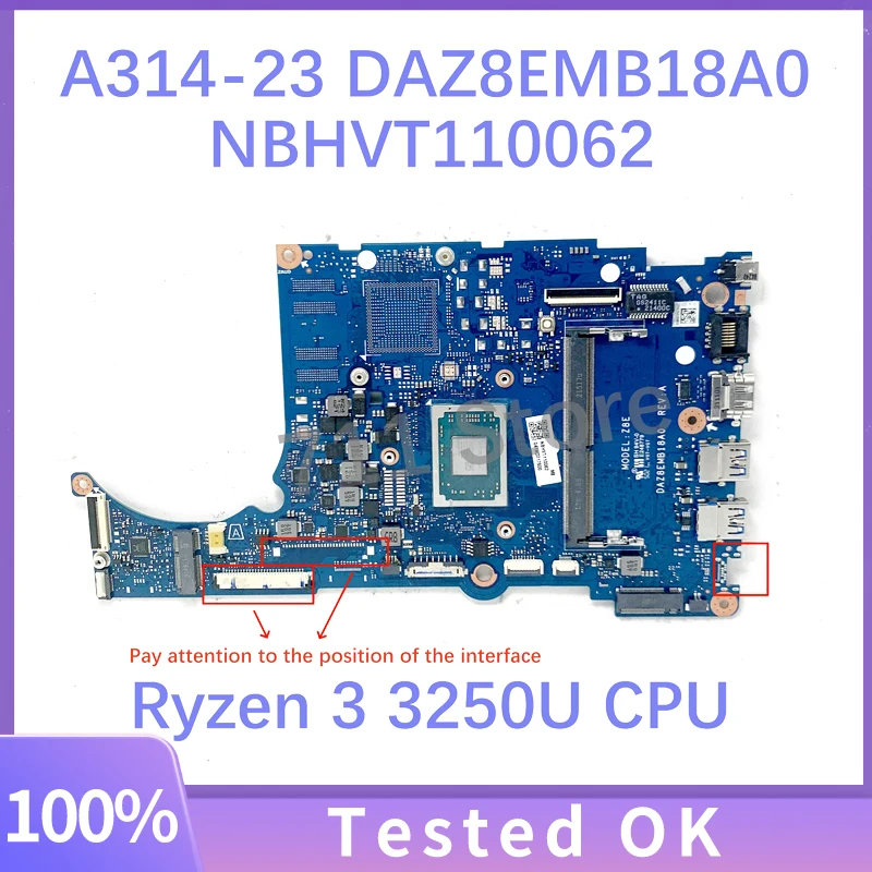 DAZ8EMB18A0 NBHVT110062 High Quality Mainboard For Acer A314-23 A315-23 Laptop Motherboard With Ryzen 3 3250U CPU 100% Tested OK