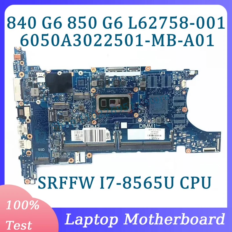 L62758-001 L62758-501 L62758-601 6050A3022501-MB-A01(A1) For HP 840 G6 850 G6 Laptop Motherboard W/SRFFW I7-8565U CPU 100%Tested