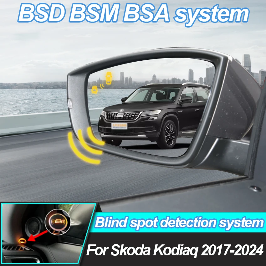 Car BSD BSM BSA For Skoda Kodiaq 2017-2020 2021 2022 2023 2024 Blind Area Spot Warning Drive Mirror Rear Radar Detection System