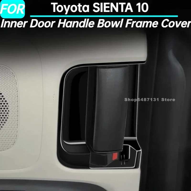 

Car Inner Door Handle Bowl Frame Cover Trim for Toyota SIENTA 10 Interior Accessories 2022
