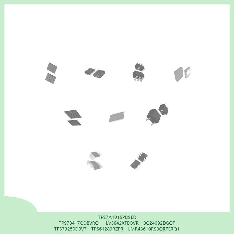 

TPS7A1015PDSER TPS78417QDBVRQ1 LV3842XFDBVR BQ24092DGQT TPS73250DBVT TPS61289RZPR LMR43610RS3QRPERQ1