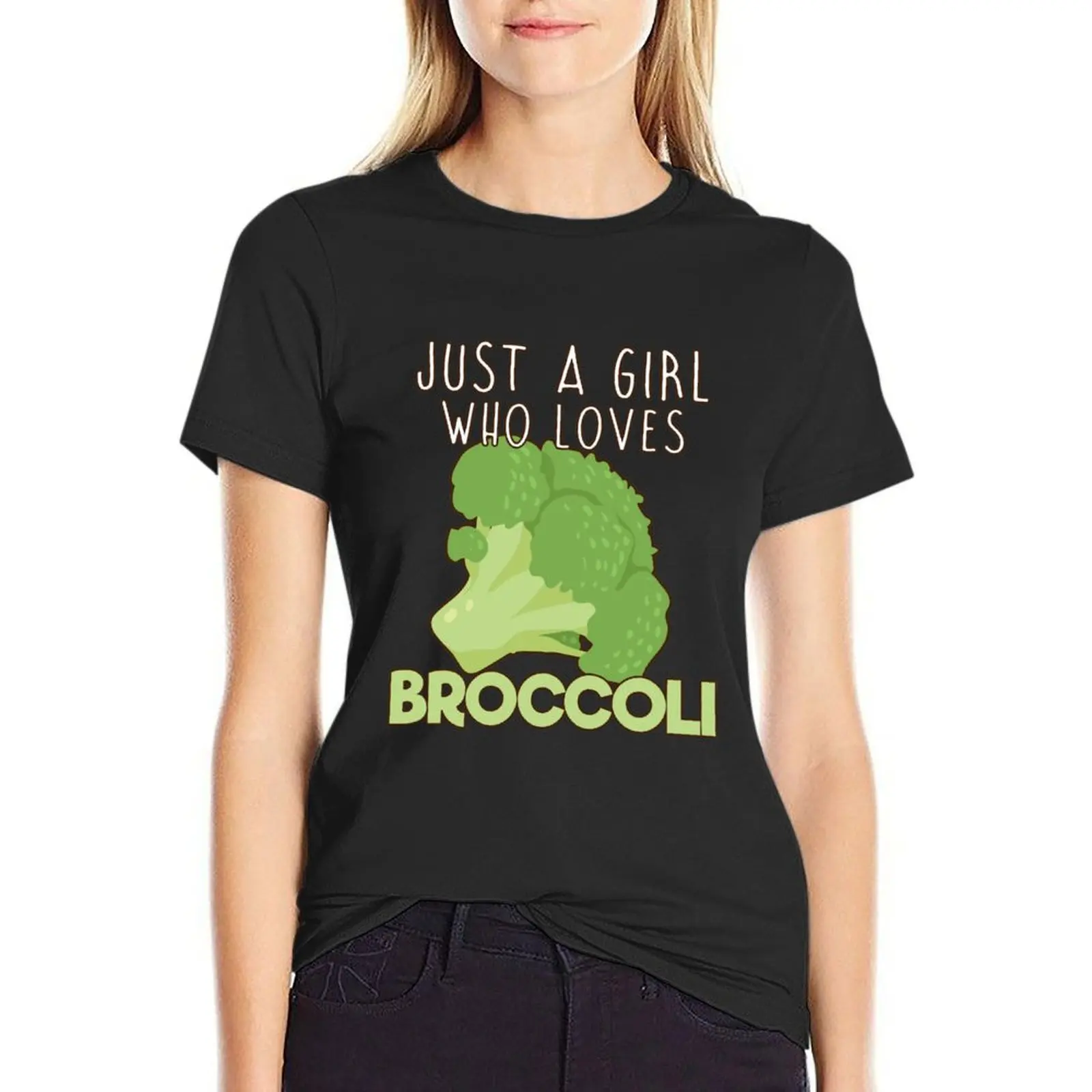 

Just A Girl Who Loves Broccoli. T-Shirt shirts graphic tees animal print shirt for girls cute tops Womens clothing