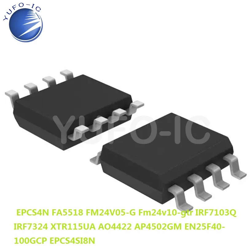 Free Ship FA5518 FM24V05-G Fm24v10-gtr IRF7103Q IRF7324 XTR115UA AO4422 AP4502GM EN25F40-100GCP EPCS4SI8N SOP-8 EPCS4N