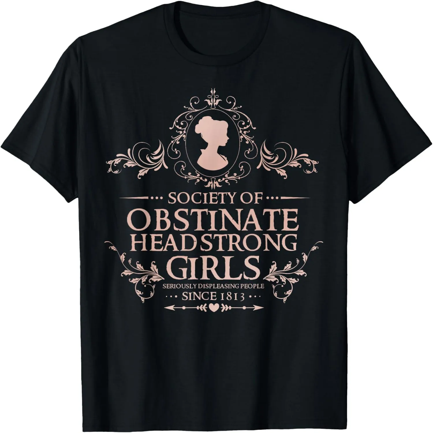 Jane Austen - Society of Obstinate Headstrong Girls T-Shirt Cotton t-shirt, Vintage t-shirt,