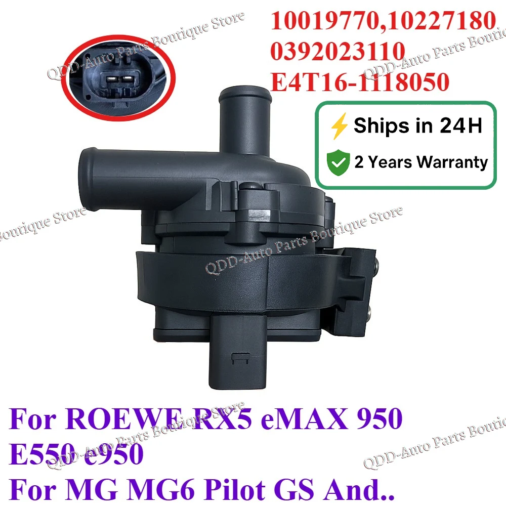 

10019770 10227180 0392023110 E4T16-1118050 For ROEWE RX5 eMAX 950 E550 e950 MG MG6 Pilot GS Engine Cooling Electric Water Pump