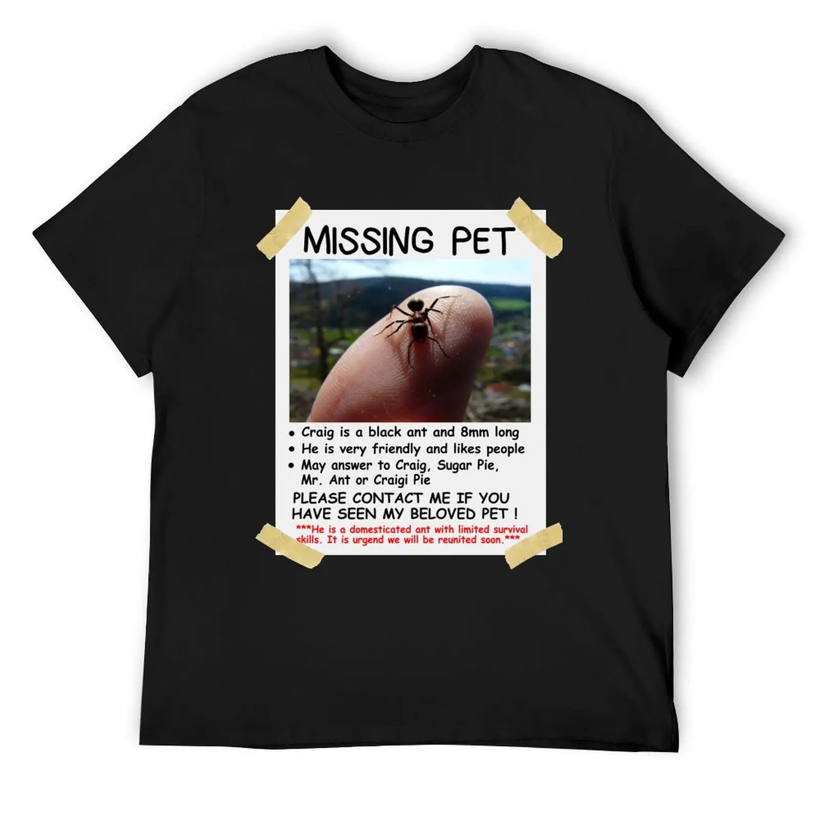 

Missing Pet Ant Funny Sarcastic Insect Lover T-Shirt customs vintage sweat shirts men graphic