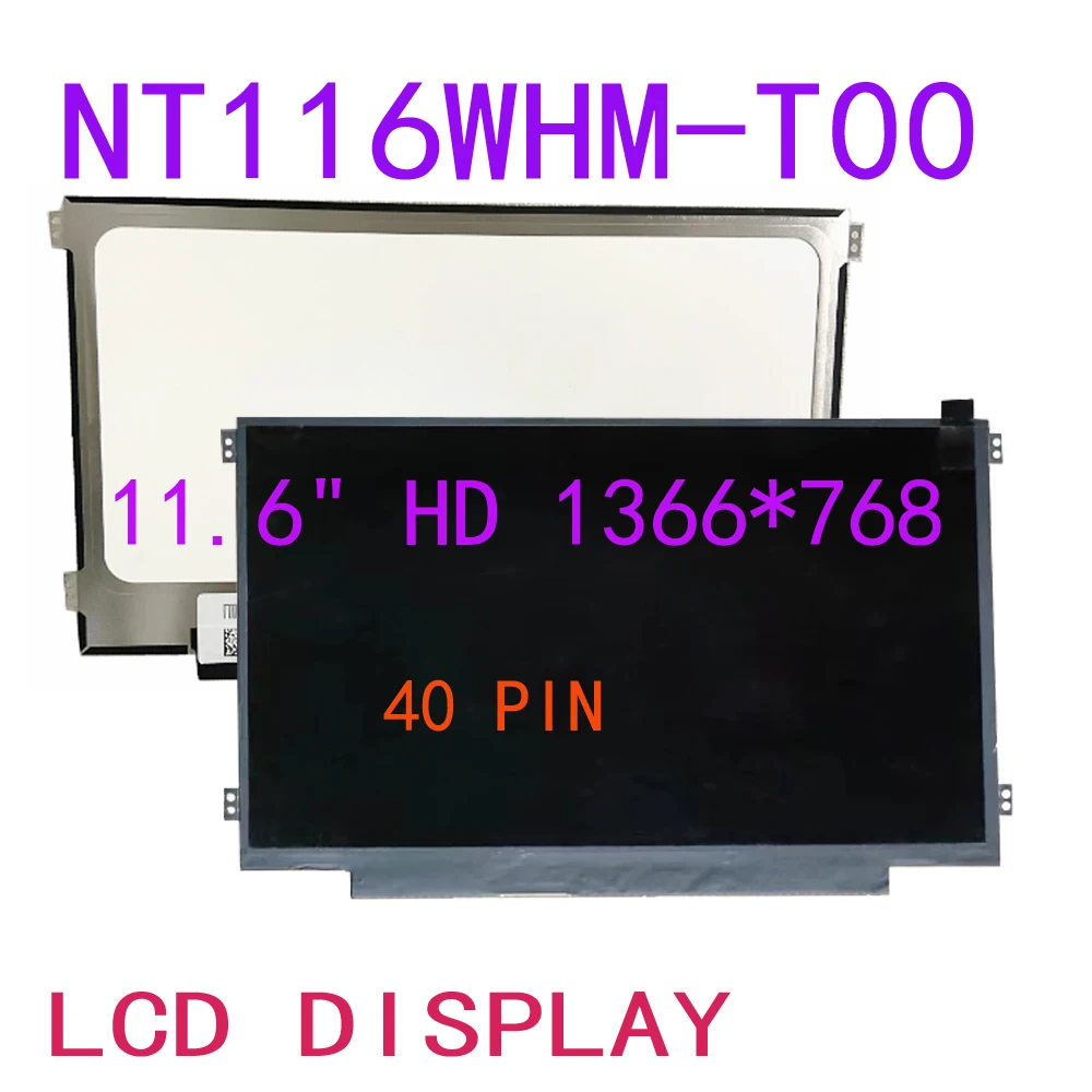 

11.6" HD 1366*768 40 Pin NT116WHM-T00 LCD Display Replacement Touch Screen Digitizer