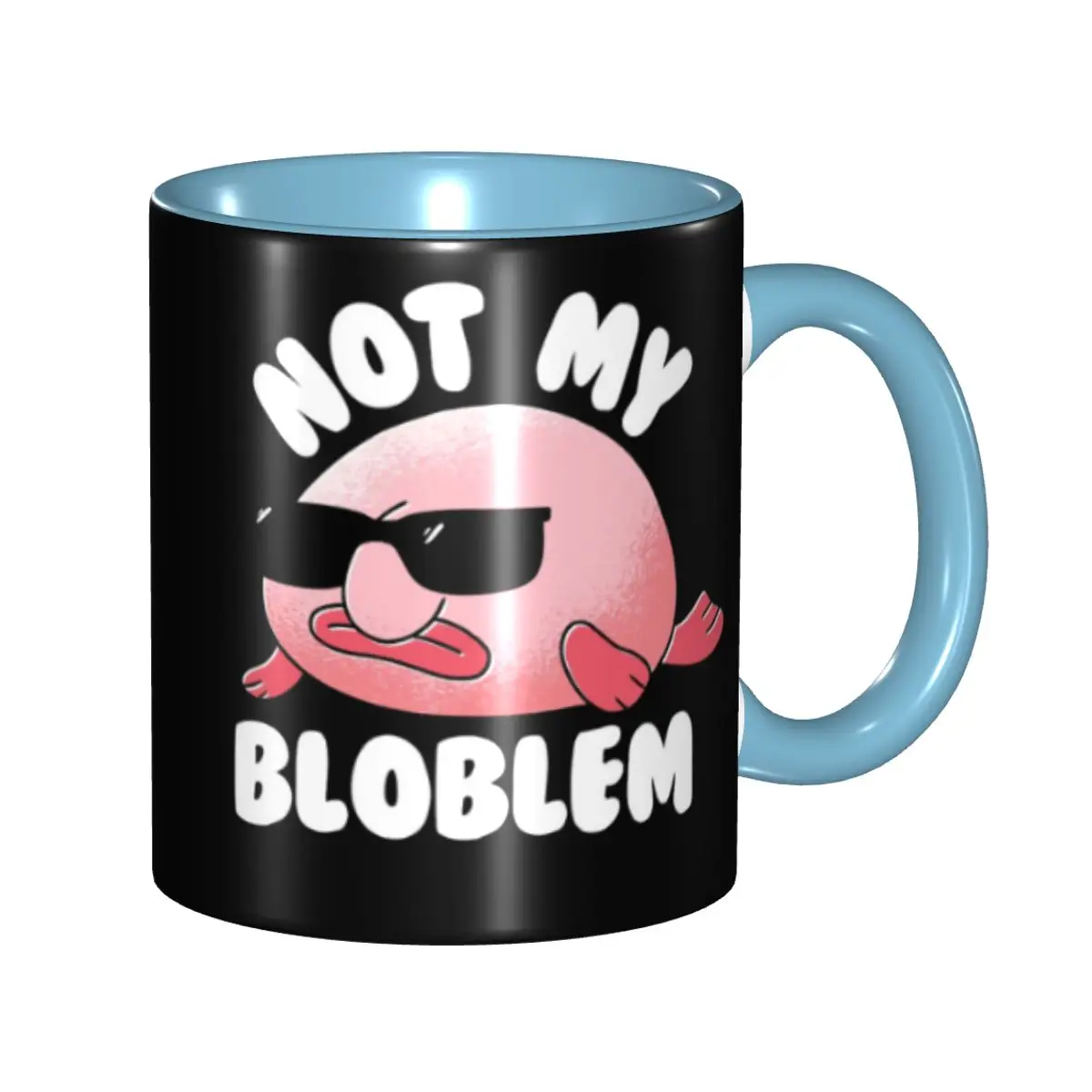 Blobfish Not My Bloblem Not My Problem Mug Funny Ceramic Coffee Cups Tea Mugs Milk Cup Drinkware Gifts for Woman Man DIY Custom
