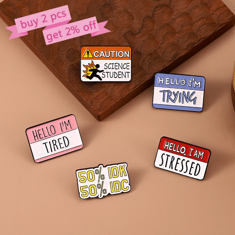 Fun Dialog Enamel Pins Custom 50% IDN 50% IDC I'm Stressed Tired Brooches Lapel Badges Quotes Jewelry Gift for Kids Friends