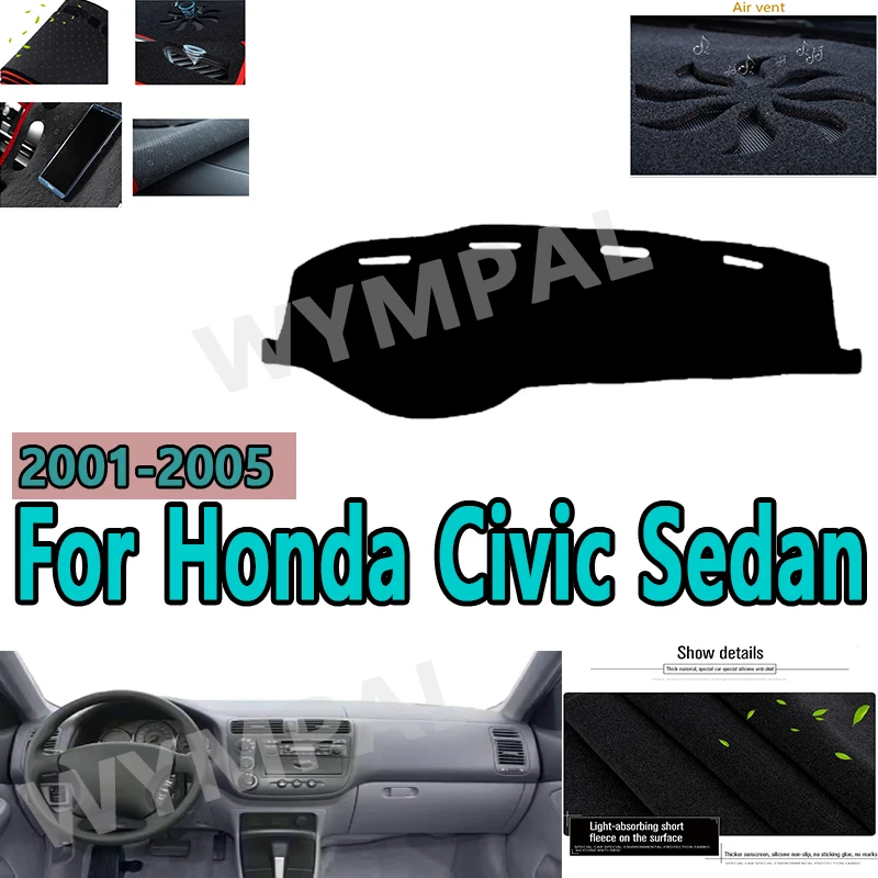 Cubierta interior del salpicadero del coche, alfombrilla para salpicadero, capa para Honda Civic Sedan 2001 2002 2003 2004 2005 LHD, parasol para salpicadero automático