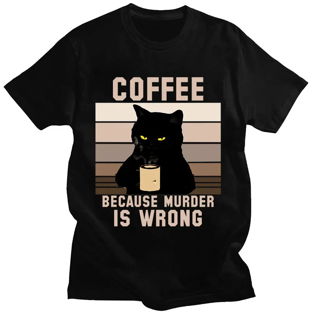

Funny Cat Coffee Because Murder Is Wrong Printed Summer T-shirt Women's Top Short Sleeve Round Neck Casual Summer Clothing