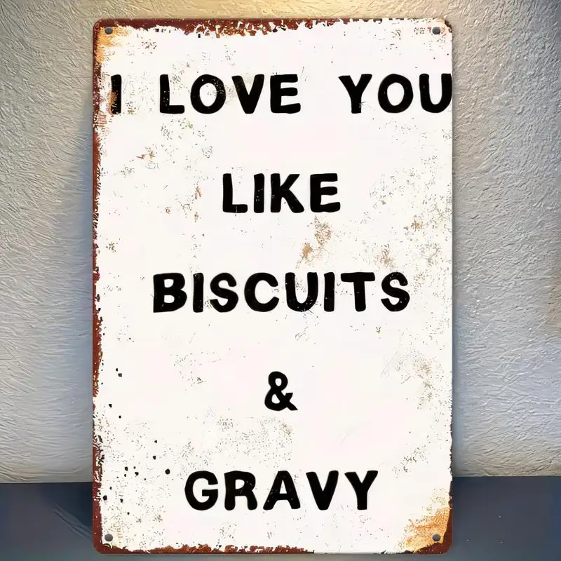 Vintage Rustic Iron Sign I Love You Like Biscuits & Gravy - White/Black Retro Wall Art, Farmhouse Style, Kitchen/Dining Decor, R