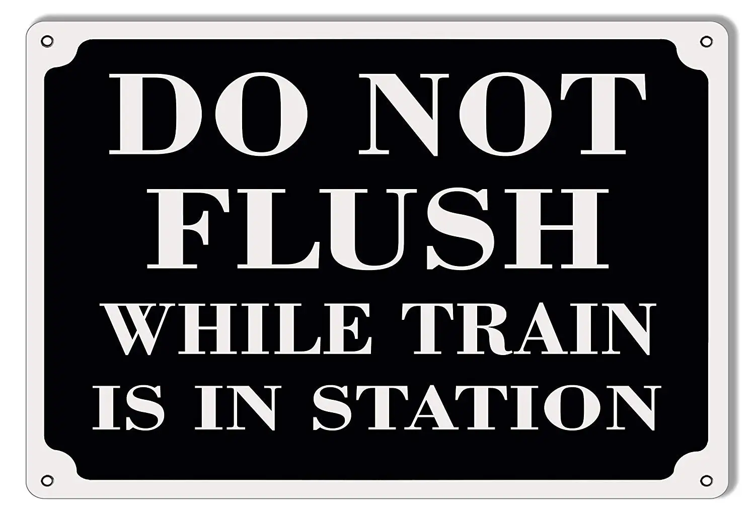 BESTWD Do Not Flush While Train is in Station Railroad Metal Sign 8x12