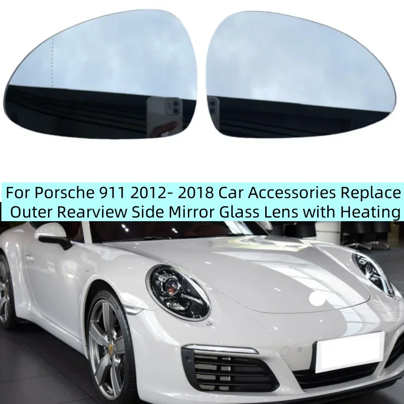 For Porsche 911 2012 2013 2014 2015 2016 2017 2018 Car Accessories Replace Outer Rearview Side Mirror Glass Lens with Heating