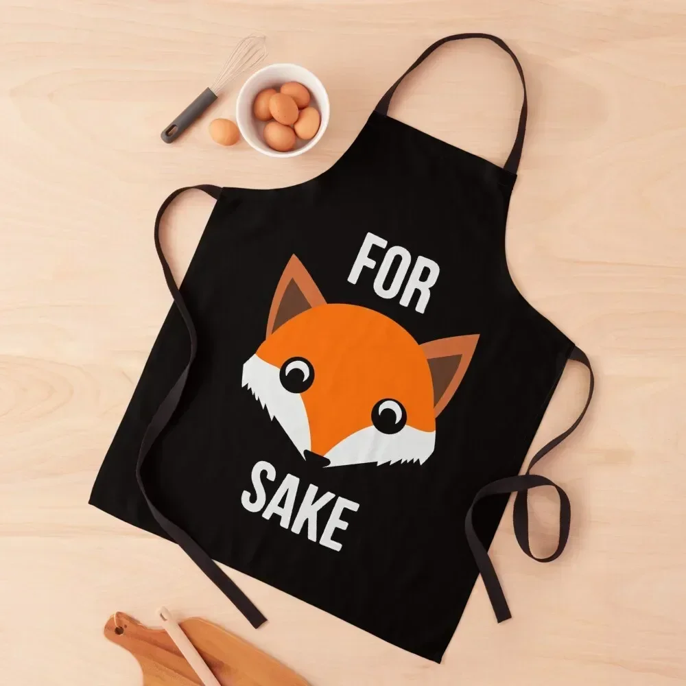 

For Fox Sake 2022 -- Oh For Fox Sake Funny Gift Apron for home useful pieces barber uniform Apron