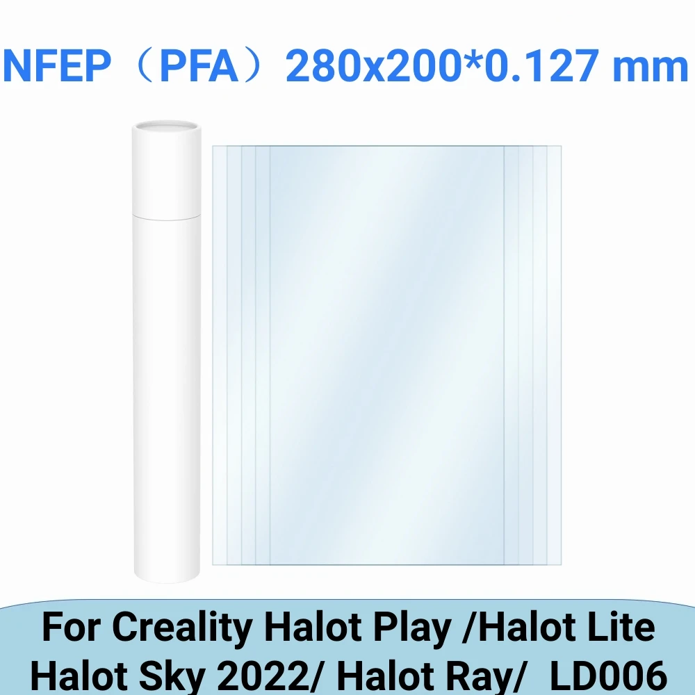 Nfep Film 280x200x0.127mm PFA Film For CREALITY HALOT PLAY LD006 HALOT SKY 2022 HALOT RAY HALOT LITE 3D Printer Parts