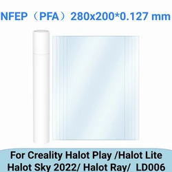 Nfep Film 280x200x0.127mm PFA Film For CREALITY HALOT PLAY LD006 HALOT SKY 2022 HALOT RAY HALOT LITE 3D Printer Parts