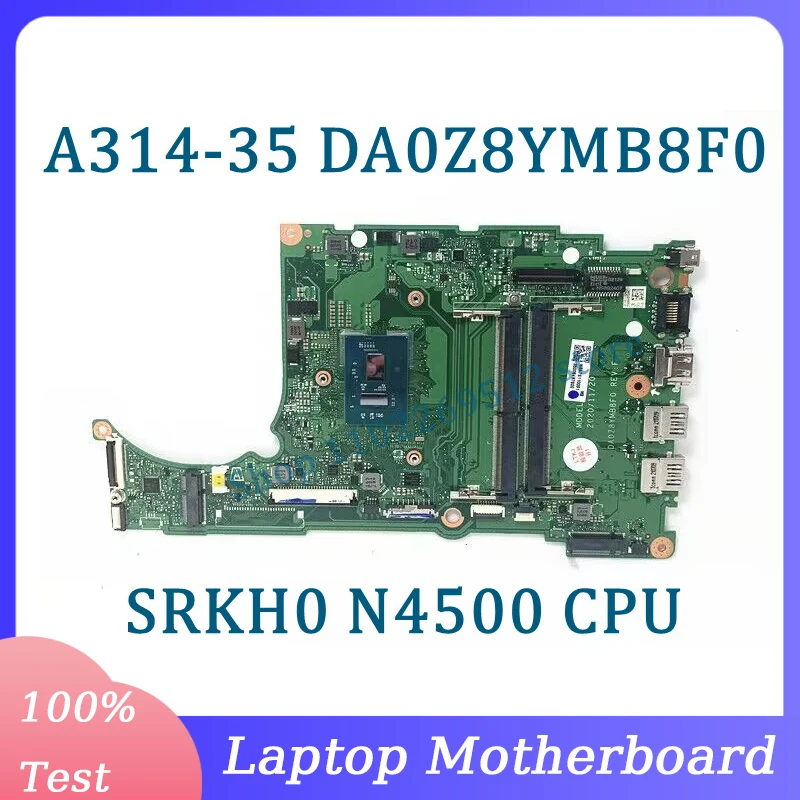 

DA0Z8YMB8F0 Mainboard NBA7S11009 For Acer A314-35 Laptop Motherboard With SRKH0 N4500 CPU SSD 128G 100% Full Tested Working Well