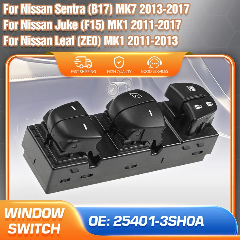

Electric Power Window Switch For Nissan Sentra B17 2013-2017 Nissan Juke 2011-2017 Nissan Leaf 2011-2013 Car Parts 25401-3SH0A