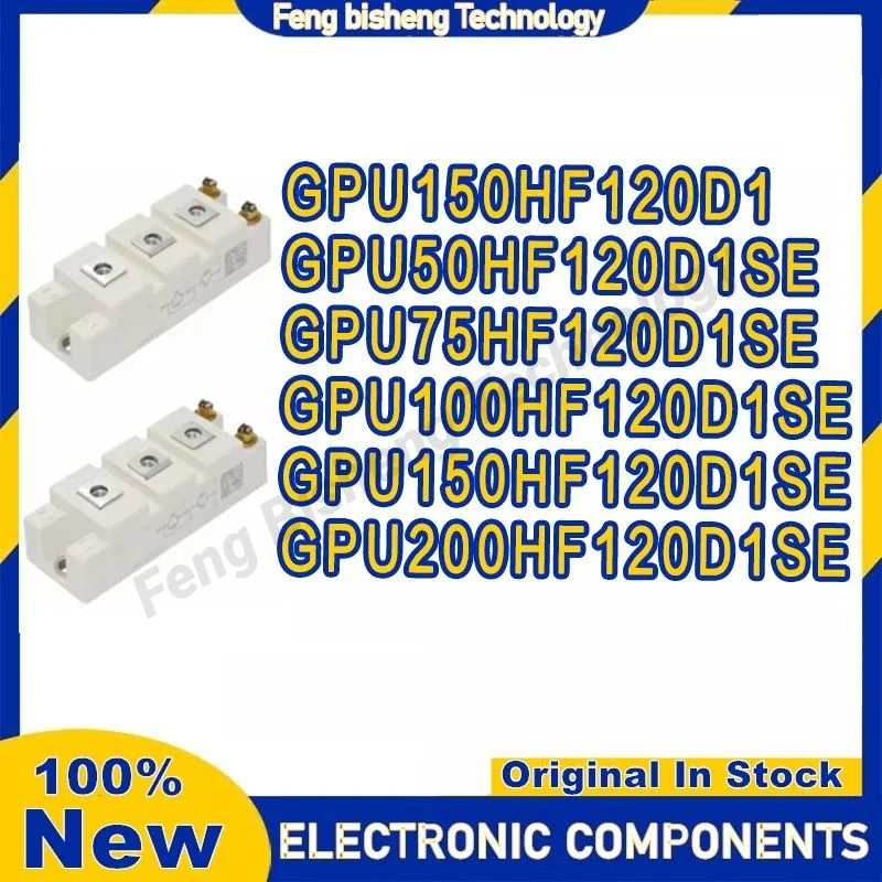 

GPU150HF120D1 GPU50HF120D1SE GPU75HF120D1SE GPU100HF120D1SE GPU150HF120D1SE GPU200HF120D1SE NEW AND ORIGINAL MODULE IN STOCK
