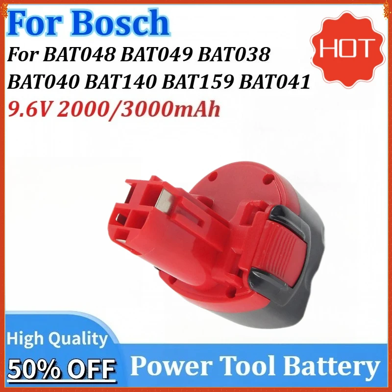 

9.6V 2000/3000mAh Newly Upgraded Replacement Power Tools Battery for Bosch BAT048 BAT140 BAT159 BAT041 BAT049 BAT038 BAT040